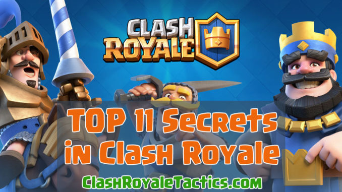 TOP 11 Secrets in Clash Royale